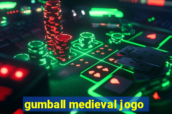 gumball medieval jogo